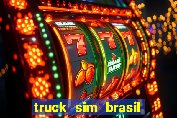 truck sim brasil dinheiro infinito